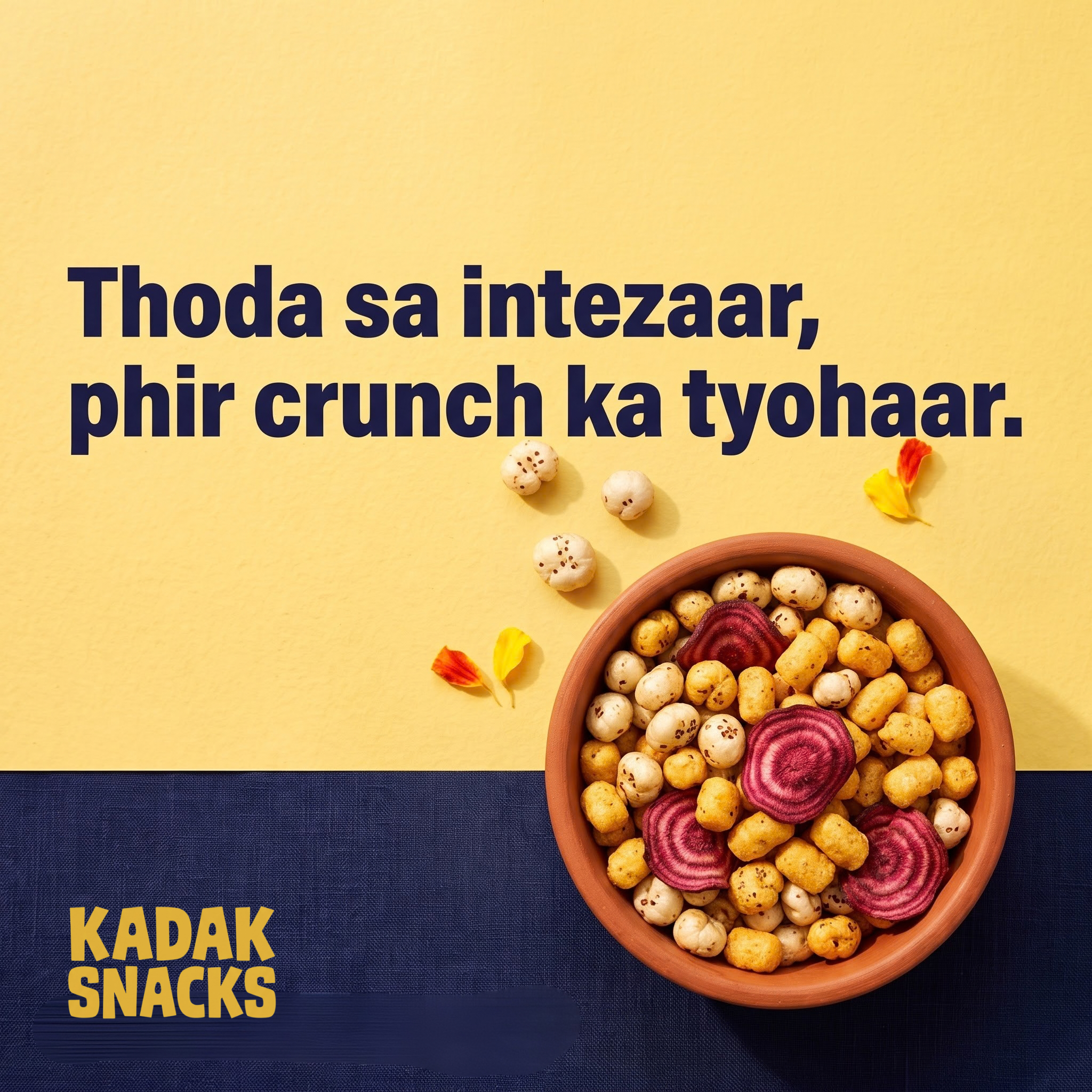 Thoda sa intezaar, phir crunch ka tyohaar. Kadak Snacks